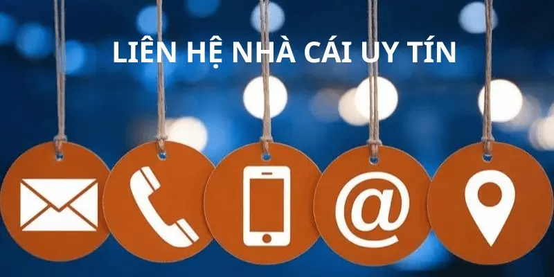 liên hệ Các kênh liên hệ kèo nhà cái phổ biến hiện nay