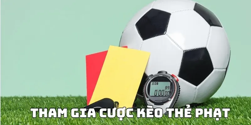 Kèo thẻ phạt Cách đọc và soi kèo thẻ phạt chuẩn xác tại nhà cái