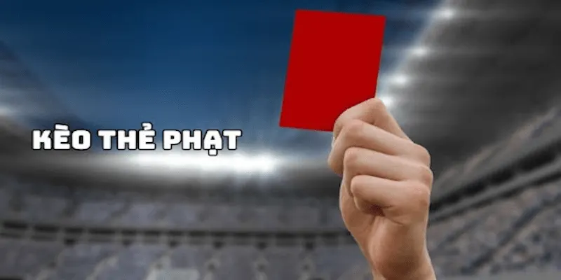 Kèo thẻ phạt Kinh nghiệm soi kèo thẻ phạt tại nhà cái uy tín
