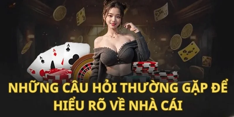 câu hỏi thường gặp Những câu hỏi thường gặp khi chơi kèo nhà cái